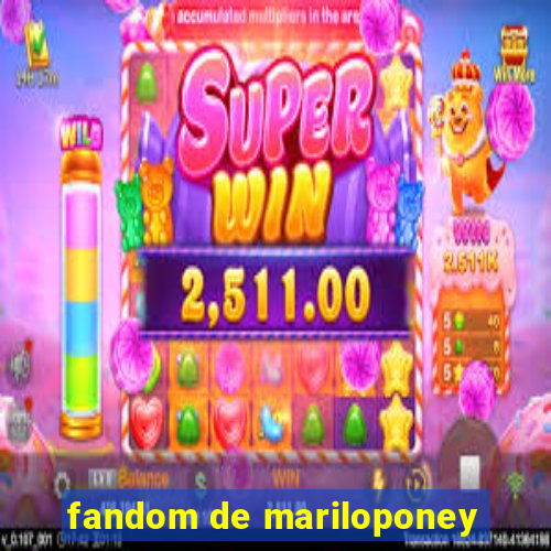 fandom de mariloponey